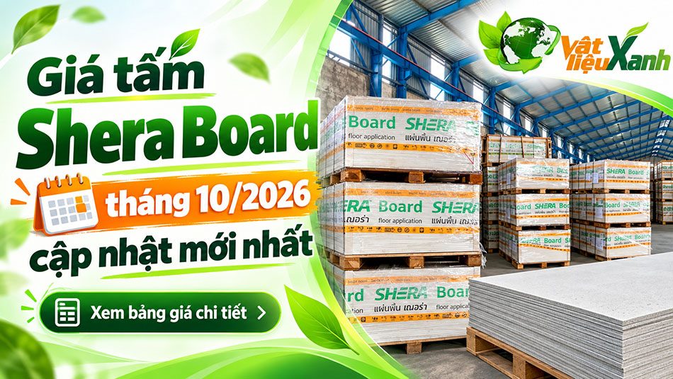 Bảng giá tấm SHERA Board tháng 10/2026 tại Kho Vật Liệu Xanh, nền kho chứa kiện tấm nguyên đai